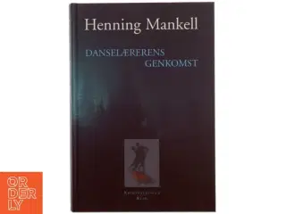 Danselærerens genkomst af Henning Mankell (Bog)