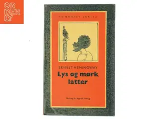 Lys og mørk latter af Ernest Hemingway (Bog)