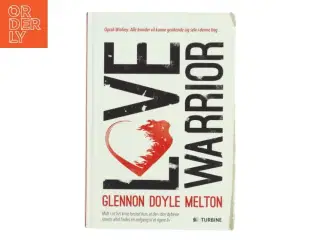 Love warrior : kærlighedens kriger af Glennon Doyle Melton (Bog)