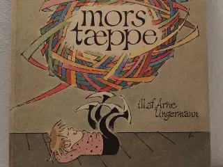 Thøger Birkeland:Mors tæppe.ill.A.Ungermann. 1.udg