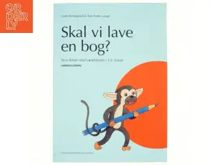 Skal vi lave en bog? : skriv fiktion med Læsefidusen i 1.-2. klasse : Lærervejledning (Bog)