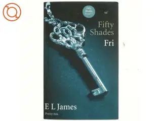 Fifty shades. Bind 3, Fri af E. L. James (Bog)