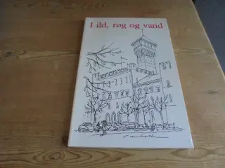 I ild, røg og vand – Københavns brandvæsen  