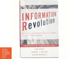 Information revolution : using the information evolution model to grow your business (Bog)