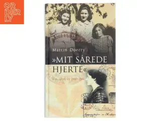"Mit sårede hjerte" : Lilli Jahns liv 1900-1944 af Martin Doerry (Bog)