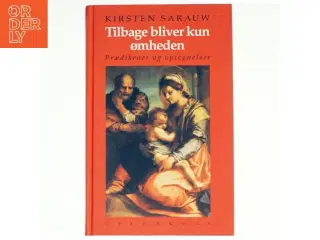 Tilbage bliver kun ømheden af Kirsten Sarauw