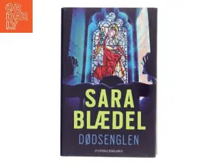 Dødsenglen : krimi af Sara Blædel (Bog)