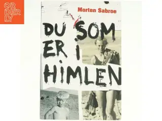 Du som er i himlen af Morten Sabroe, Morten Sabroe (Bog)