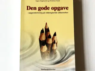 Den gode opgave : håndbog i opgaveskrivning på vid