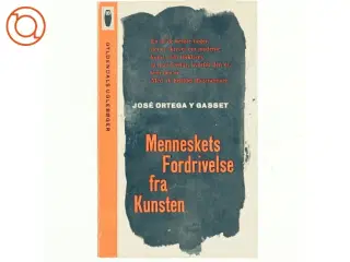 Menneskets fordrivelse fra Kunsten af Jose Ortega y Gasset (bog)