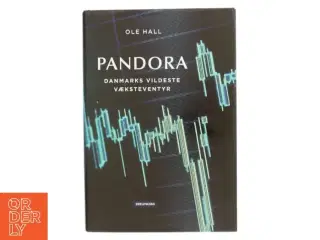 Pandora : Danmarks vildeste væksteventyr af Ole Hall (f. 1981) (Bog)