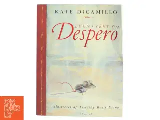 Eventyret om Despero af Kate DiCamillo (Bog)