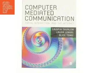 Computer Mediated Communication af Crispin Thurlow (Bog)