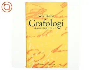 Grafologi : håndskriftens psykologi af Vera Slæbo (Bog)