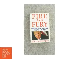 Fire and fury inside the Trump white House af Michael Wolff (bog)
