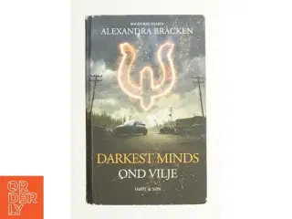Darkest minds - ond vilje af Alexandra Bracken (Bog)