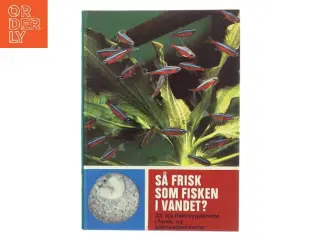Så frisk som fisken i vandet? af Frickhinger (Bog)