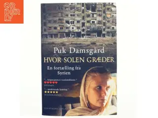 Hvor solen græder - en fortælling fra Syrien af Puk Damsgård Andersen (Bog)