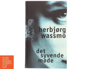 Det syvende møde af Herbjørg Wassmo (Bog)