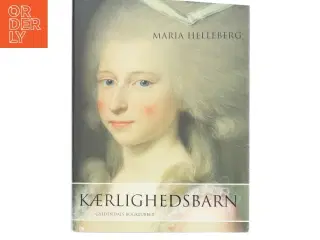 Kærlighedsbarn af Maria Helleberg (Bog)