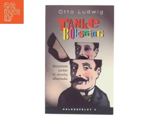 Tankeboksning : morsomme tanker til alvorlig eftertanke (Holkenfeldt 3) af Otto Ludwig (f. 1923) (Bog)