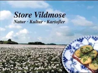 Store Vildmose - Natur • Kultur • Kartofler