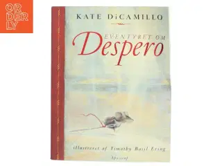 Eventyret om Despero af Kate DiCamillo (Bog)