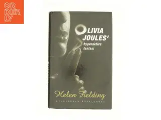 Olivia Joules&#39; hyperaktive fantasi af Helen Fielding (Bog)
