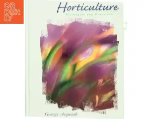 Horticulture : principles and practices (Bog)