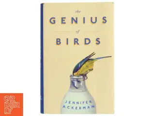 The genius of birds af Jennifer Ackerman (1959-) (Bog)