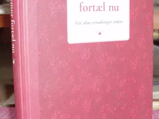 Bedstemor fortæl nu, giv dine erindringer videre