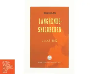 Langrendsskiløberen af Lucas E. Ruiz (Bog)