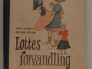 Aase Hauch: Lottes forvandling. 1. udg. 1949.