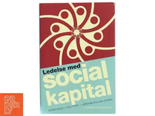 Ledelse med social kapital af Peter Hasle (Bog)