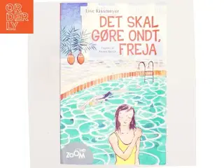Det skal gøre ondt, Freja af Lise Kissmeyer (Bog)