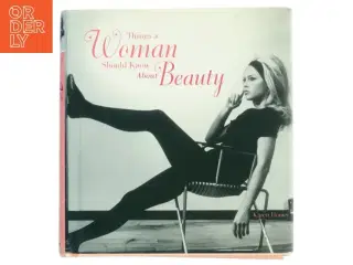 Things a Woman Should Know about Beauty af Karen Homer (Bog)