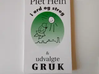 Piet Hein i ord og streg & udvalgte gruk. Af Piet 