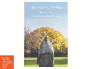 Historien om Willum. 1. bog, af Nikolaj Troest (Bog)