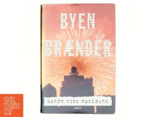 Byen brænder af Garth Risk Hallberg (Bog)