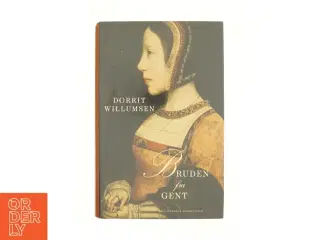 Bruden fra Gent af Dorrit Willumsen (Bog)