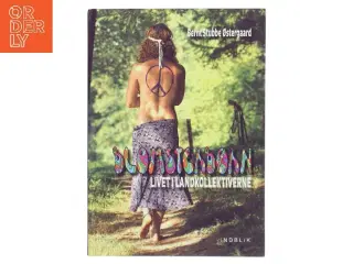 Blomsterbørn : livet i landkollektiverne af Bernt Stubbe Østergaard (Bog)