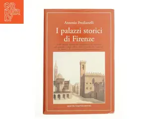 I palazzi storici de Firenze af Antonio Fredianelli (Bog)