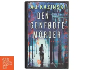Den genfødte morder af A.J. Kazinski (Bog)