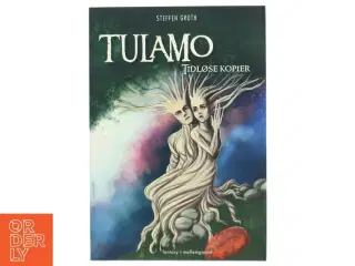 Tulamo: Tidløse kopier af Steffen Groth fra Mellemgaard