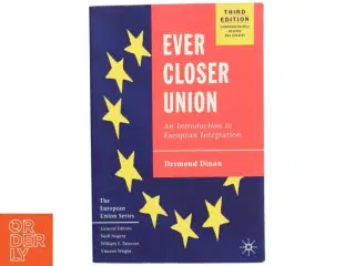 Ever closer union : an introduction to European integration af Desmond Dinan (Bog)