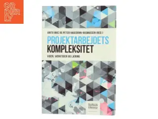 Projektarbejdets kompleksitet : viden, værktøjer og læring (Bog)
