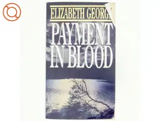 Payment in blood (381 sider) af Elizabeth George (Bog)