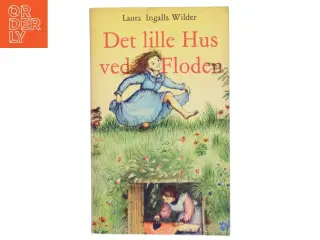 Det lille Hus ved Floden af Laura Ingalls Wilder (Bog)