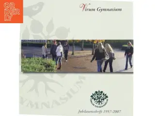 Jubilæumsskrift for Virum Gymnasium 1957-2007