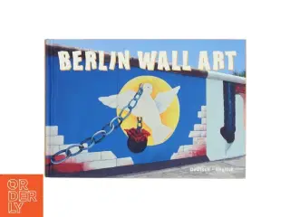 Berlin Wall Art af Jaron Verlag (Bog)
